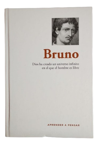 Bruno: Dios Ha Creado Un Universo Infinito Aprender A Pensar