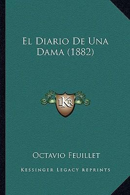 Libro El Diario De Una Dama (1882) - Octavio Feuillet