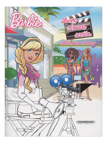 Libro Barbie. Luces, Cámara, Acción (libro Para Colorear)