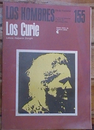 Los Hombres De La Historia Nº 155 Los Curie - Ceal
