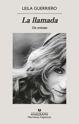 Libro La Llamada - Leila Guerriero - Anagrama