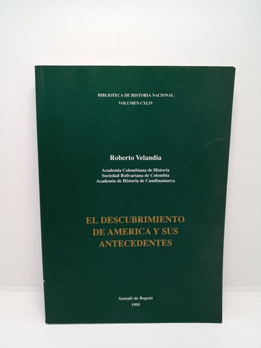 El Descubrimiento De América Y Sus Antecedentes - Roberto V.