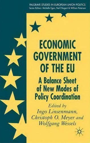 Economic Government Of The Eu, De Christoph O. Meyer. Editorial Palgrave Usa, Tapa Dura En Inglés
