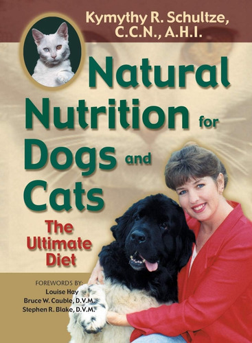 Libro: Natural Nutrition For Dogs And Cats: The Ultimate Die