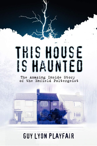 Libro: This House Is Haunted: The True Story Of The Enfield