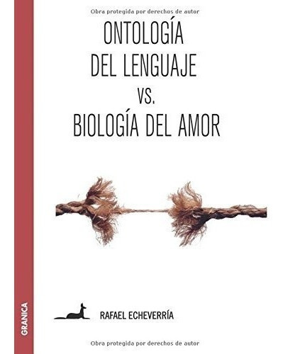 Ontologia Del Lenguaje Versus Biologia Del Amor  ...