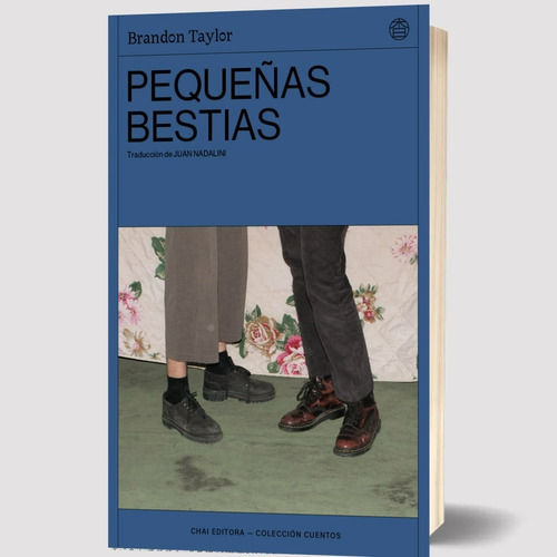 Libro Pequeñas Bestias Brandon Taylor Chai