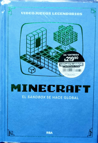 Minecraft: El Sandbox Se Hace Global, De Javier De Pascual. Videojuegos, Vol. 34. Editorial Rba, Tapa Dura, Edición De Lujo Ilustrado En Español, 2024