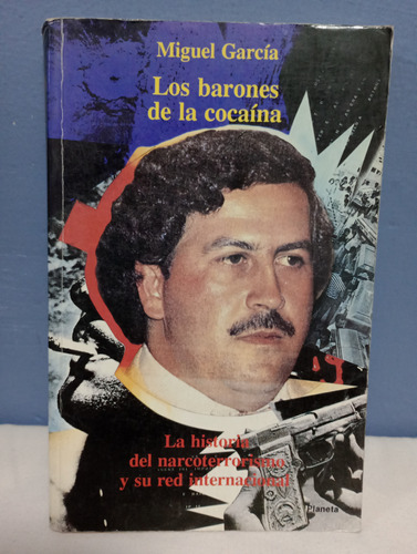 Los Barones De La Cocaína./ Miguel García 