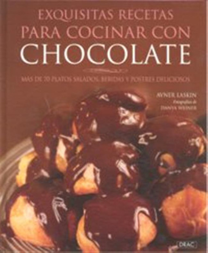 Exquisitas Recetas Cocinar Con Chocolate - Laskin,avner