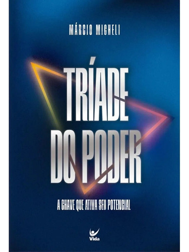 Tríade Do Poder - Márcio Micheli