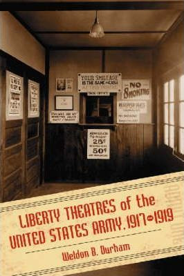 Liberty Theatres Of The United States Army, 1917-1919 - W...