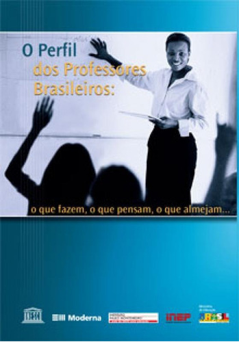 Perfil Dos Professores No Brasil, De Unesco. Editora Moderna (paradidaticos), Capa Mole Em Português