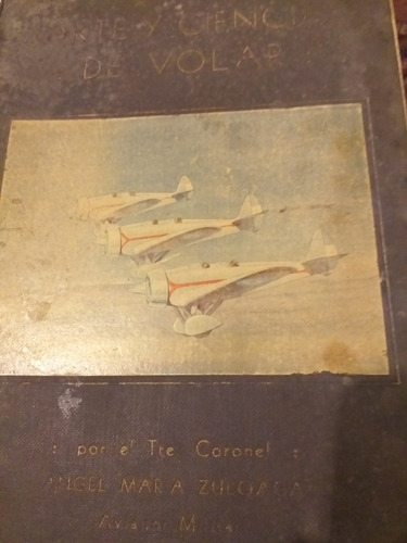 Arte Y Ciencia De Volar- A M Zuloaga 1932