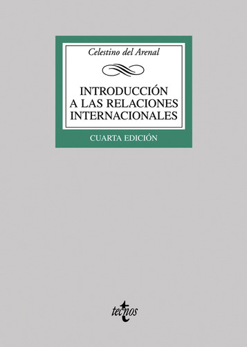 Introducción a las relaciones internacionales, de Arenal, Celestino del. Serie Derecho - Biblioteca Universitaria de Editorial Tecnos Editorial Tecnos, tapa blanda en español, 2007