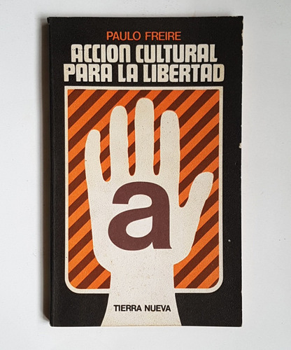 Acción Cultural Para La Libertad, Paulo Freire