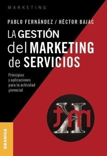 Gestion Del Marketing De Servicios - Pablo / Hector Bajac Fe