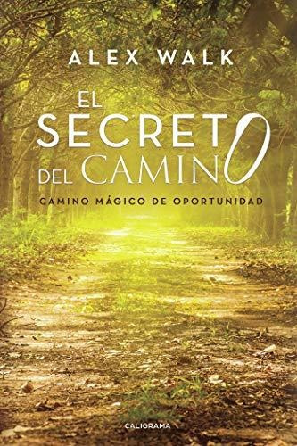 Libro El Secreto Del Camino Camino Mágico De Oportunidadde A