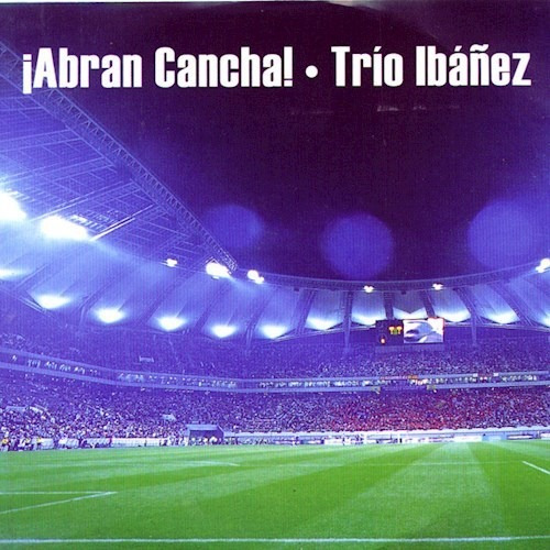 Abran Cancha (oferta Des - Trio Ibañez (cd)