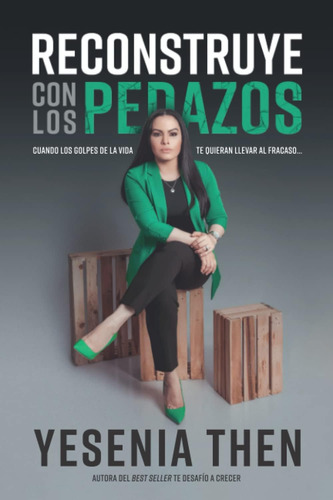 Libro: Reconstruye Con Los Pedazos (spanish Edition)