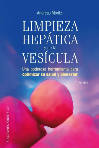 Limpieza Hepatica Y De La Vesicula - Moritz, Andreas