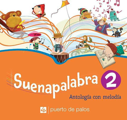 Suenapalabra 2 - Antologia Con Melodia, de No Aplica. Editorial Puerto De Palos, tapa blanda en español, 2016