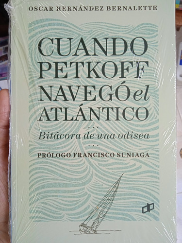 Cuando Teodoro Petkoff Navegó El Atlántico Bitácora De Viaje