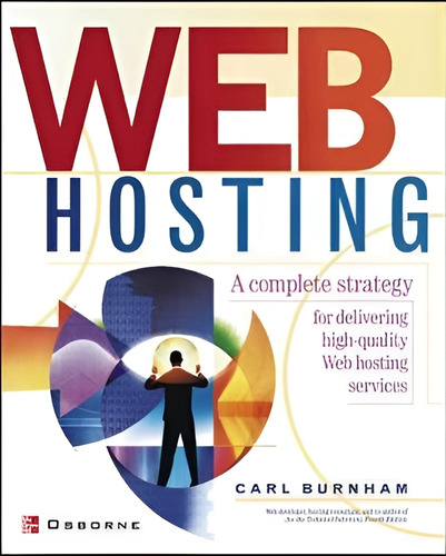 Web Hosting, de Carl Burnham. Editorial McGraw-Hill Education - Europe en inglés