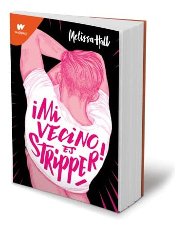 Libro: Mi Vecino Es Stripper My Is A Stripper (wattpad.