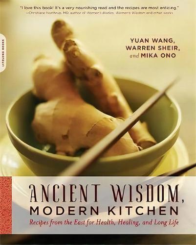 Ancient Wisdom, Modern Kitchen, De Yuan Wang. Editorial Ingram Publisher Services Us, Tapa Blanda En Inglés