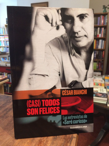 Casi Todos Son Felices - César Bianchi