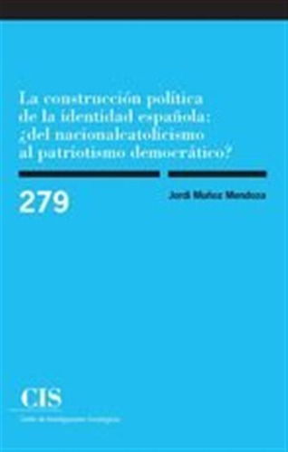 Construccion Politica De La Identidad Española,la - Muñoz Me