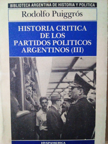 Historia Critica De Los Partidos Politicos Argentinos 3  A99