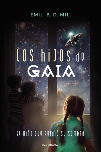 Los Hijos De Gaia, De B. D. Mil. , Emil..., Vol. 1.0. Editorial Caligrama, Tapa Blanda, Edición 1.0 En Español, 2019