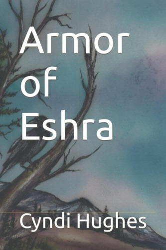 Libro: Armor Of Eshra (the Eshra Series)