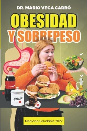 Libro:obesidad Y Sobrepeso: Medicina Saludable Spanish Edit, De Vega Carbó, Dr. Mario. Editorial Oem, Tapa Blanda En Español