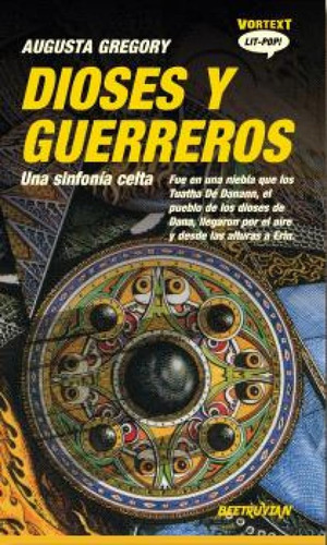 Libro Dioses Y Guerreros [ Una Sinfonía Celta ] Original, De Augusta Gregory. Editorial Beetruvian, Tapa Blanda En Español, 2023