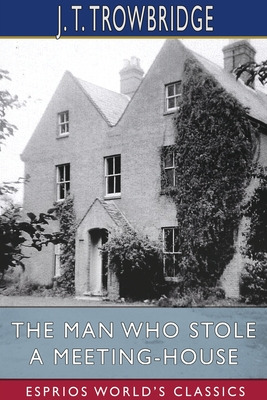 Libro The Man Who Stole A Meeting-house (esprios Classics...