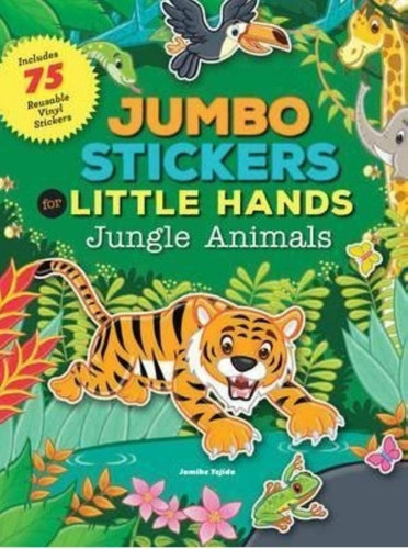 Jumbo Stickers For Little Hands: Jungle Animals, De Tejido, Jomike. Editorial Quarto - Qed Publishing, Tapa Blanda En Inglés Internacional, 2016