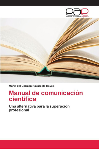 Libro: Manual Comunicación Científica: Una Alternativa Pa