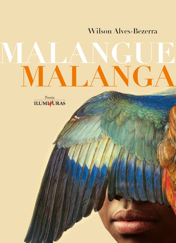 Malangue Malanga, de Alves-Bezerra, Wilson. Editora Iluminuras Ltda., capa mole em português, 2021