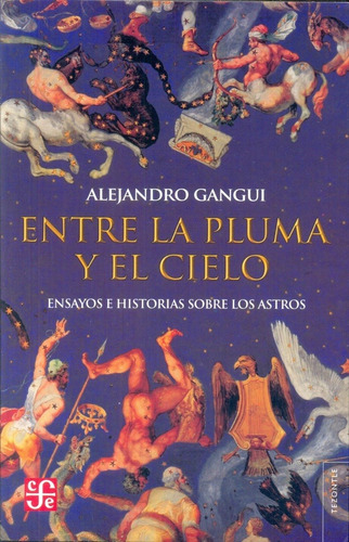 Entre La Pluma Y El Cielo - Alejandro Gangui