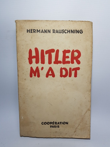 Antiguo Libro Hitler M' A Dit Rauschning Francés Mag 56750