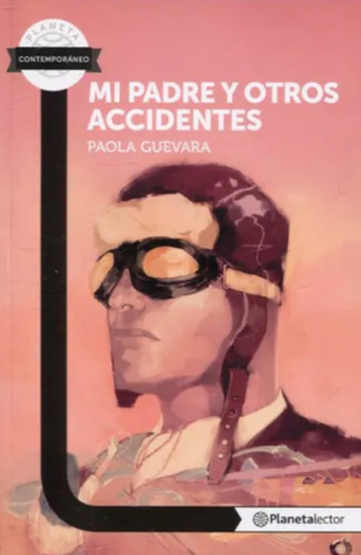 Mi Padre Y Otros Accidentes/ Paola Guevara