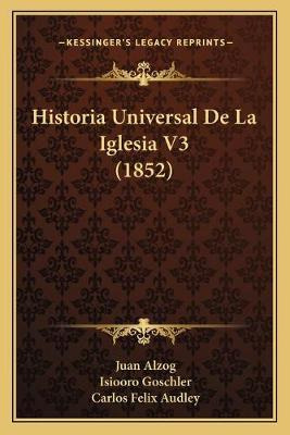 Libro Historia Universal De La Iglesia V3 (1852) - Juan A...
