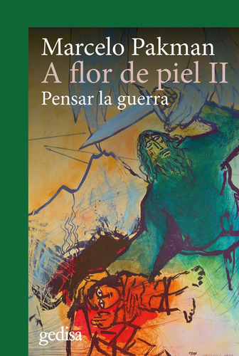 A Flor De Piel Ii, De Marcelo Pakman. Editorial Gedisa, Tapa Blanda En Español, 2022