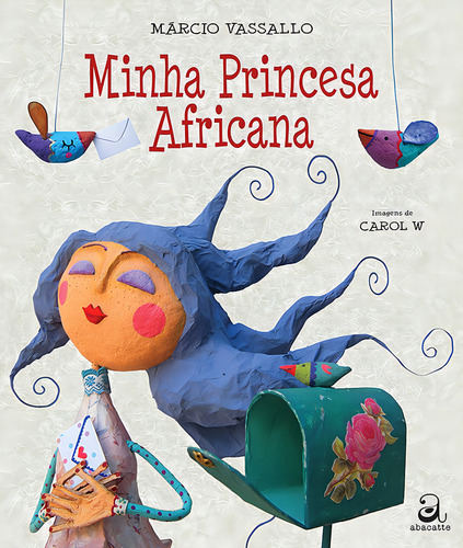 Minha princesa africana, de Vassallo, Márcio. Editorial Abacatte, capa mole em português, 2011