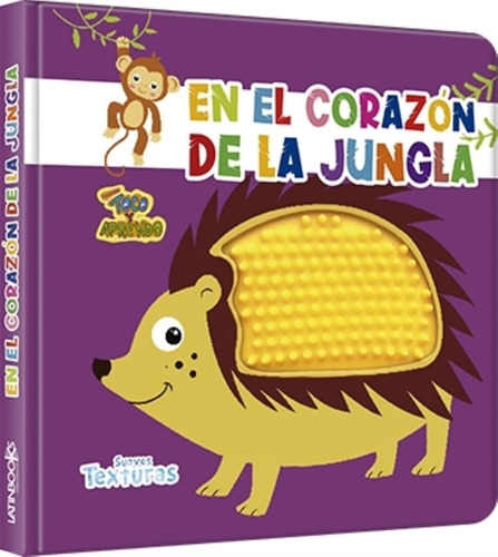 Libro En El Corazon De La Jungla - Tya Suaves Texturas - Lat