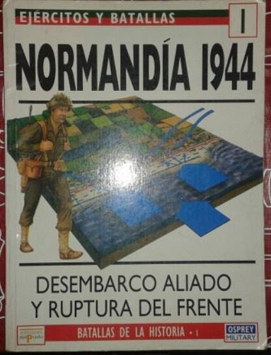 Normandía 1944 - Batallas De La Historia 1- Del Prado A656