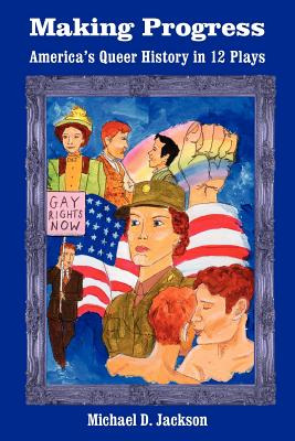 Libro Making Progress: America's Queer History In 12 Play...